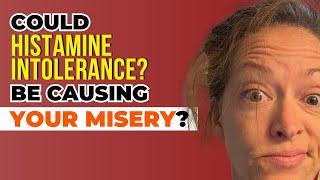 Is Histamine Causing Your Mystery Symptoms