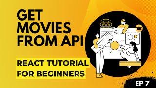 7 Get Movies From API | React Tutorial For Beginners