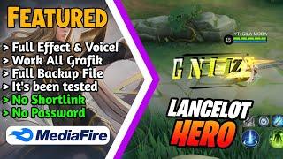 New   Script Skin Lancelot HERO No Password   MediaFire   Full Effect & Sound   Patch Terbaru