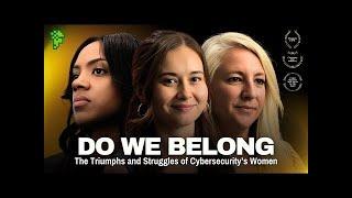 Do We Belong Here? | Empowering Women in Cybersecurity | Full Documentary