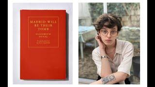 Alice Banks reads from Elizabeth Duval's MADRID WILL BE THEIR TOMB (Fum d'Estampa Press, 2023)