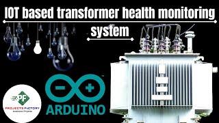 IOT Based Transformer Health Monitoring System