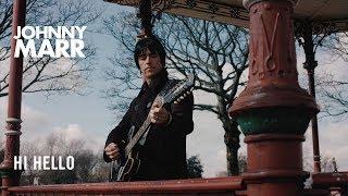 Johnny Marr - Hi Hello - Official Music Video [HD]