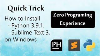 How to Install Python 3.9.1 , Sublime Text 3 on Windows