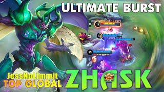 Zhask Ultimate Burst! Top Global Zhask by JessNoLimmit ~ MLBB