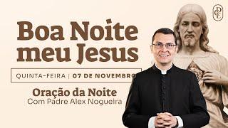 07/11 - Oração da noite: “Boa noite, meu Jesus”