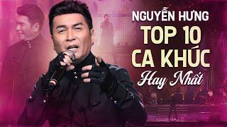 Nguyễn Hưng - Top 10 Ca Khúc Hay Nhất Của Danh Ca Nguyễn Hưng | Nhạc Hải Ngoại Sôi Động