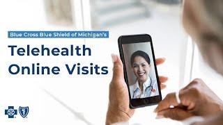 Blue Cross Blue Shield of Michigan Telehealth Online Visits