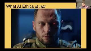 Ethics and Responsible AI - David Leslie