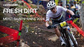 Fresh Dirt: CFR | Mont-Sainte-Anne 2024