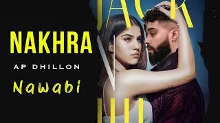 NAKHRA NAWABI •AP Dhillon Ft.Gurinder Gill •AP Dhillon Gurinder Gill New Song