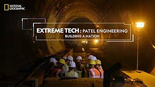 Building A Nation | Extreme Tech – Patel Engineering | Part 1 | National Geographic