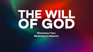 The Will Of God | All Nations Sunday | Missionary Tiana, Missionary to Mayotte