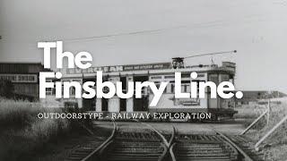 The Old Finsbury Railway Line