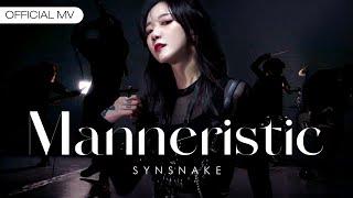 Synsnake - Manneristic [Official MV]