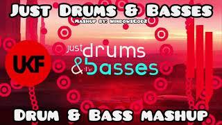 Just Drums & Basses | Drum & Bass mashup