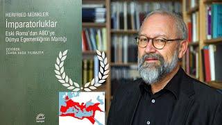 Herfried Münkler ile "İmparatorluklar" (Roma ve ABD Örnekliği)