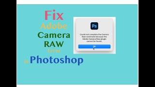 How to Fix Camera Raw in photoshop