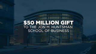 $50 Million Gift to the Jon M. Huntsman School of Business – Utah State University