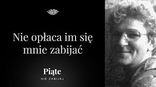 Nie opłaca im się mnie zabijać. Jolanta Brzeska - #5NZ 166