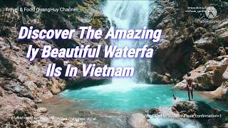 Discover The Amazingly Beautiful Waterfalls In Vietnam