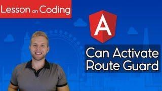 Can Activate Route Guard for User Authentication Angular