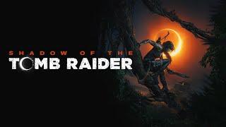  Shadow of the Tomb Raider\ "Тамарка воришка" 3 "