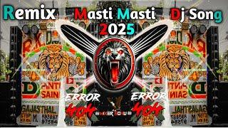 New Hindi Dj Song 2025 | Masti Masti Remix | Hard Bass Vibration Mix | Haryanvi Dj Song | SoNu King