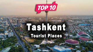 Top Ten Places to Visit in Tashkent English