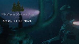 Woodlands National Park Full Movie - Found Footage Series - Season 1 Super Cut
