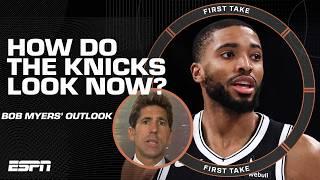 Knicks are REAL THREAT...still A LOT TO BE DONE after getting Mikal Bridges - Bob Myers | First Take