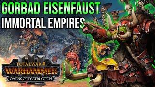 GORBAD Eisenfaust in Immortal Empires | Omens of Destruction Vorschau | Total War: Warhammer 3