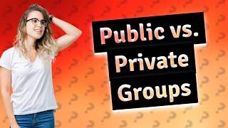 What is the difference between a public and private Facebook group?