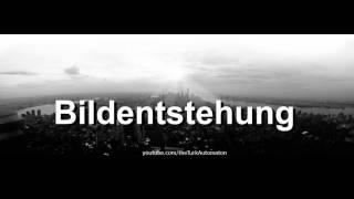 How to pronounce Bildentstehung in German - Perfectly