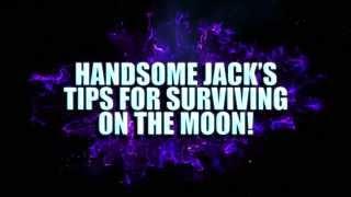 Borderlands: The Pre-Sequel -- Handsome Jack's Tips for Surviving on the Moon