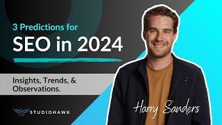 3 Predictions for SEO in 2024