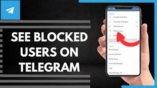 How To See Blocked Users On Telegram