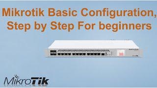 Mikrotik Basic Configuration, Step by Step For beginners (MK TricK Pro)