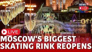 LIVE : Moscow Reopens Its Popular Ice Rink | Russia News Live | Moscow Ice Skating Live Updates