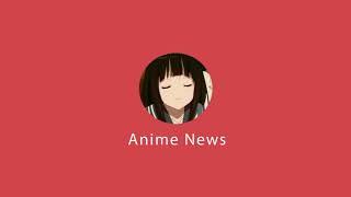 Anime News Intro 2020