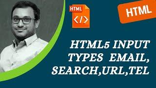 44. HTML5 Input Types like Email, Search, Url, Tel Attribute Input Types - HTML