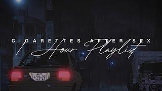 cigarettes after sex - 1 hour playlist (slowed + rain)