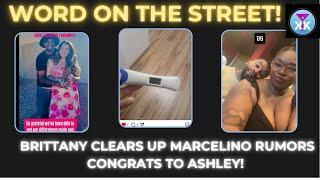 Word On The Street! Brittany Clears Up Marcelino Rumors! Congrats to Ashley! #loveafterlockup #wetv
