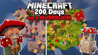 I Survived 200 Days as a Mushroom in Minecraft