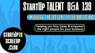 StartUp Talent Q&A 139