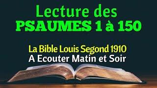 PSAUMES 1-150 : A Ecouter Matin et Soir (La Bible Louis Segond 1910)