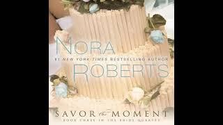 Nora Roberts - Savor the Moment  - Bride Quartet #3 |Audiobook Mystery, Thriller & Suspense, Romance