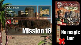 Episode 18 - Lionheart - Stronghold Crusader Extreme's BIGGEST Challenge NO MAGIC ALLOWED