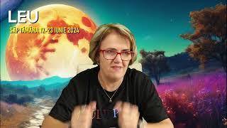 Zodia LEU HOROSCOP 17-23.06.2024 cu astrolog ACVARIA (versiune short)