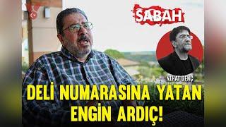 Deli numarasına yatan Engin Ardıç! | Nihat Genç | Sesli Köşe